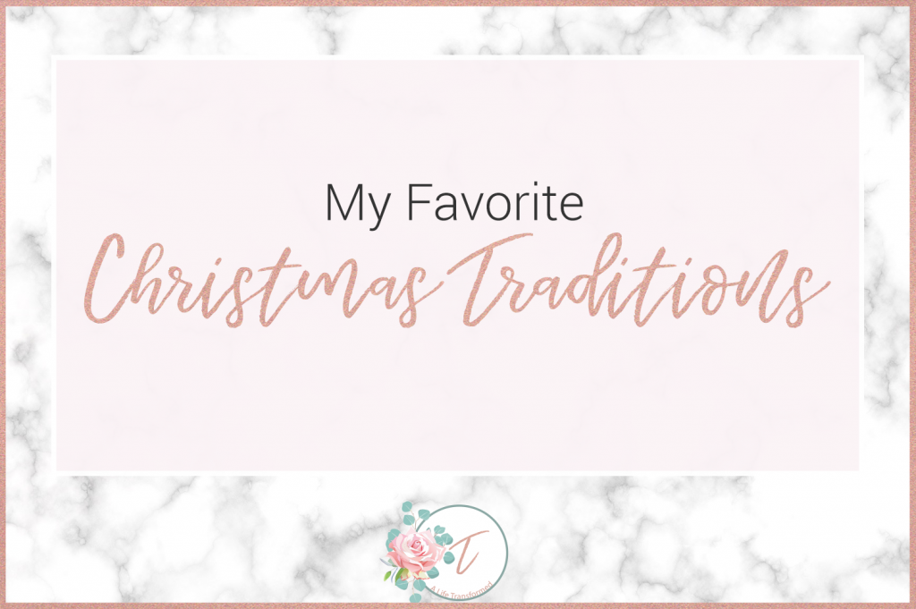 My Favorite Christmas Traditions