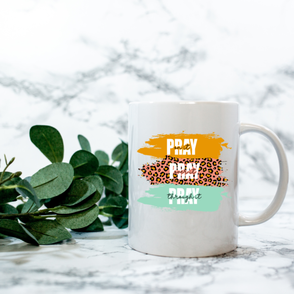 Pray On It Mug