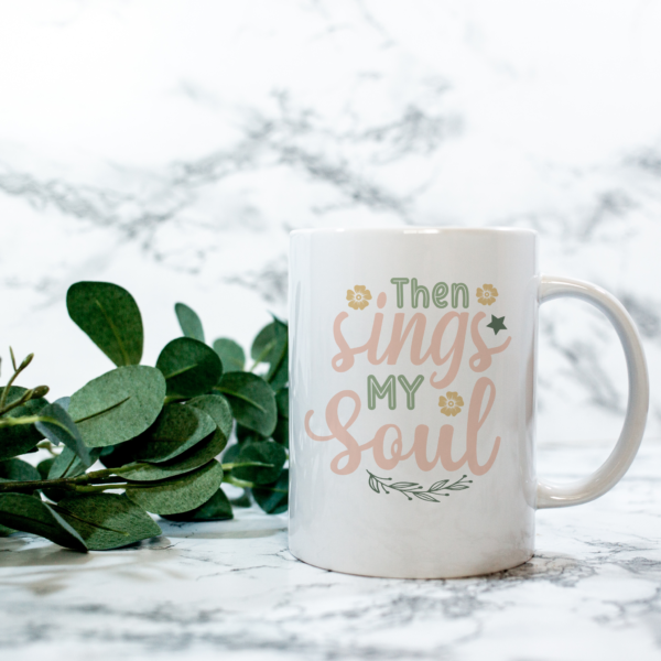 Then Sings My Soul Mug